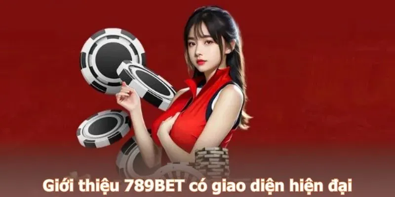 Giới thiệu 789BET có giao diện hiện đại